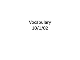 Vocabulary 10/1/02