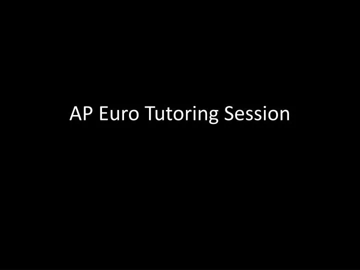 ap euro tutoring session