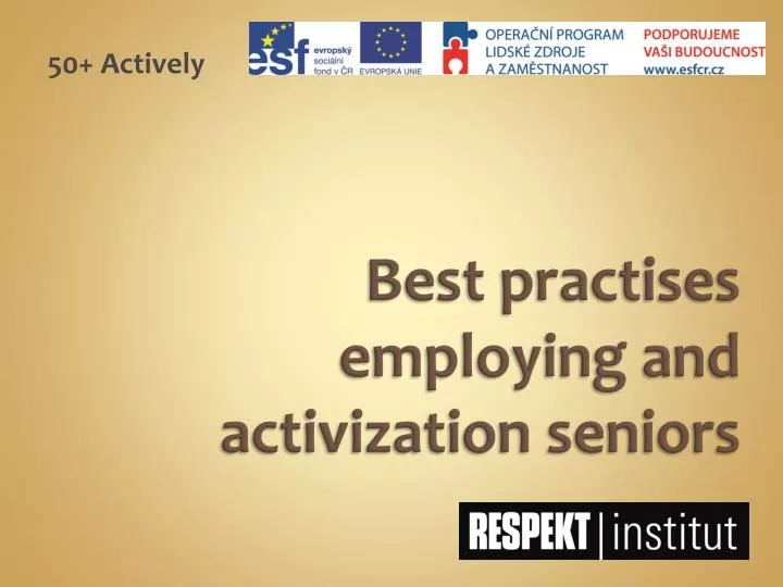best practises employing and activization seniors