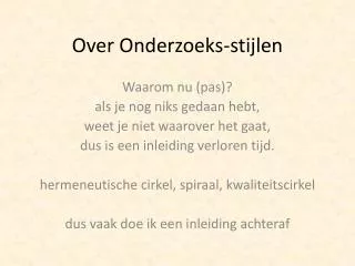 over onderzoeks stijlen