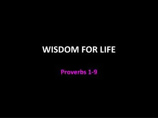 WISDOM FOR LIFE