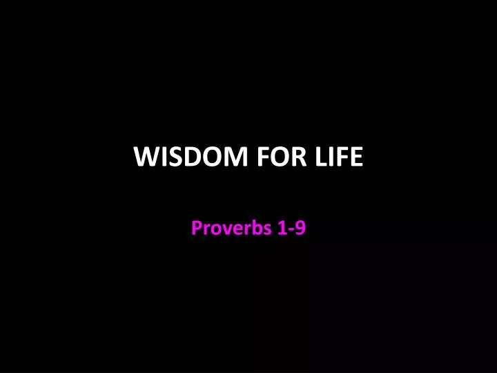 wisdom for life