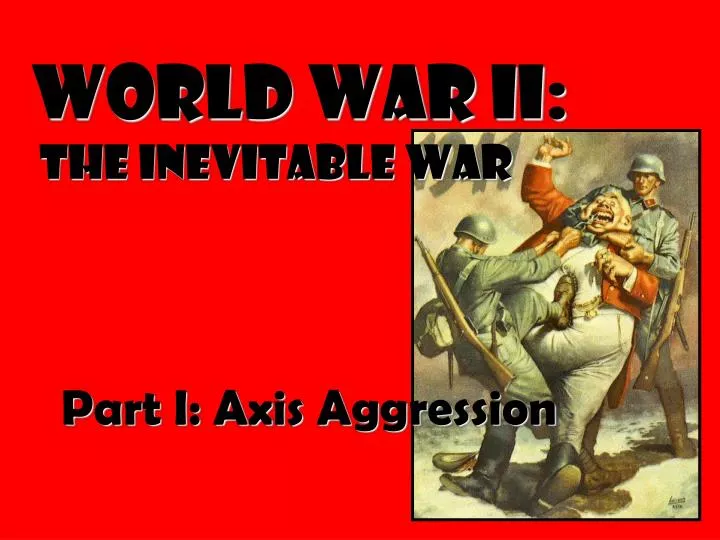 world war ii the inevitable war