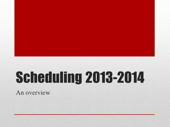 scheduling 2013 2014
