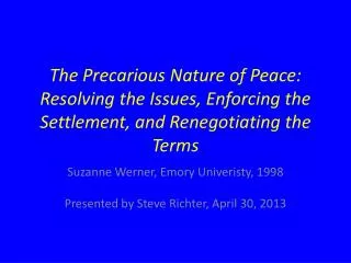 Suzanne Werner, Emory Univeristy , 1998 Presented by Steve Richter, April 30, 2013