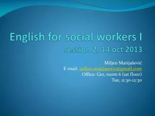 English for social workers I session 2, 14 oct 2013