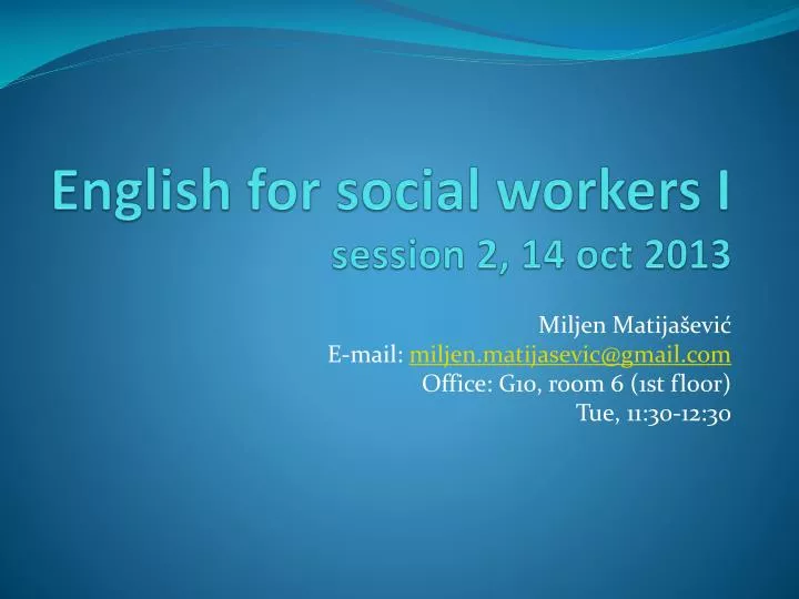 english for social workers i session 2 14 oct 2013