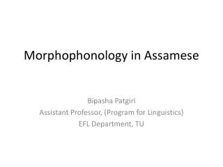 Morphophonology in Assamese
