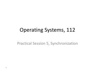 Operating Systems, 112