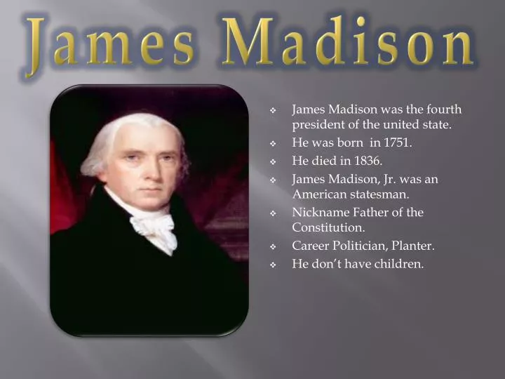 James Madison  Biography, Founding Father, Presidency