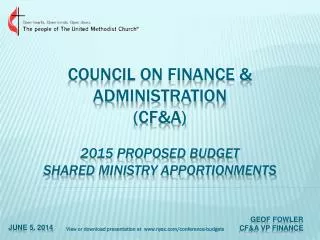 Council on Finance &amp; Administration (CF&amp;A) 2015 Proposed Budget Shared Ministry Apportionments
