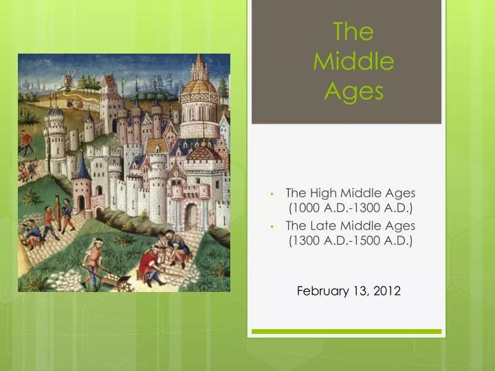 the high middle ages 1000 a d 1300 a d the late middle ages 1300 a d 1500 a d