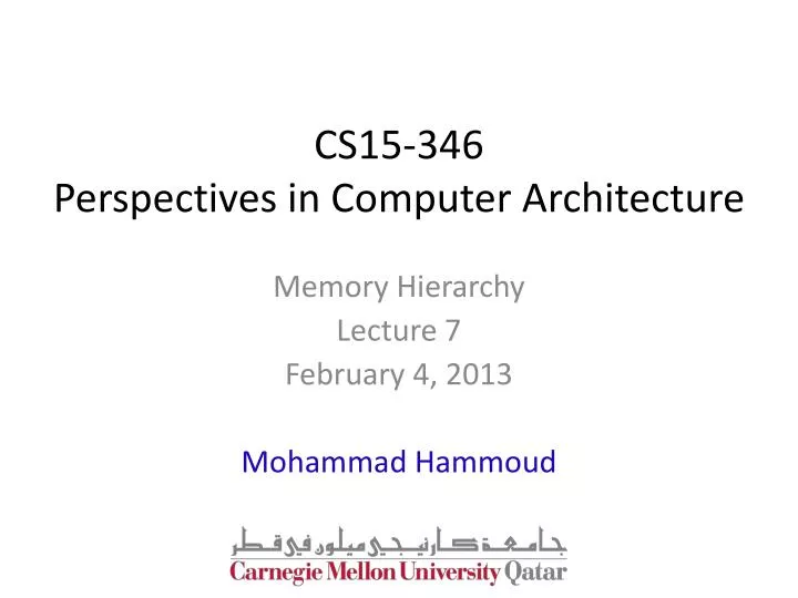 memory hierarchy lecture 7 february 4 2013 mohammad hammoud
