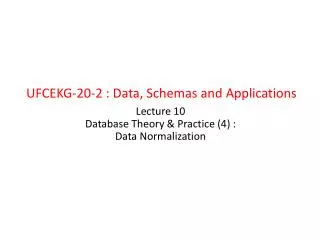 Lecture 10 Database Theory &amp; Practice (4) : Data Normalization