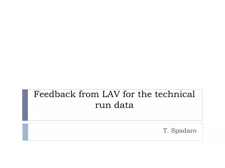 feedback from lav for the technical run data