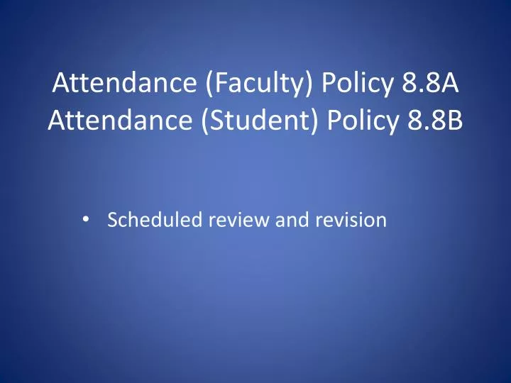 attendance faculty policy 8 8a attendance student policy 8 8b