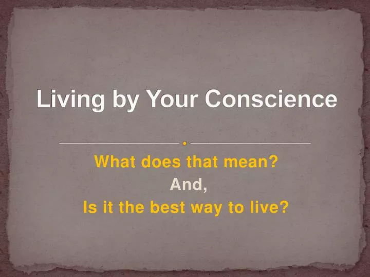 living by your conscience