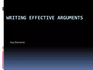 Writing Effective Arguments