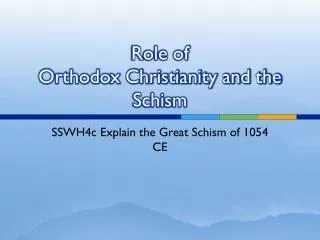 Role of Orthodox Christianity and the Schism