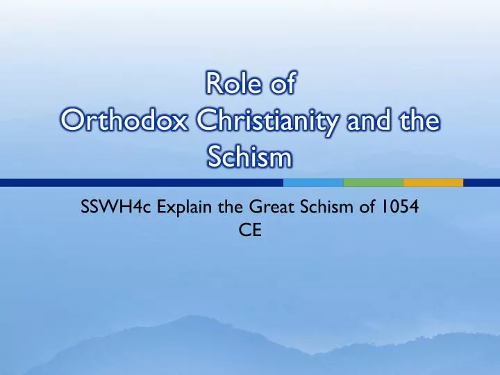 role of orthodox christianity and the schism