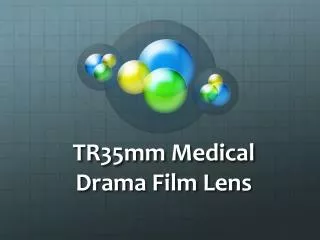 TR35mm Medical Drama Film Lens