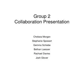 Group 2 Collaboration Presentation