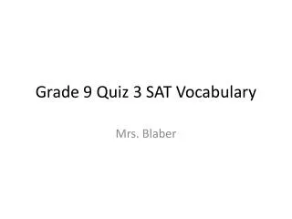 Grade 9 Quiz 3 SAT Vocabulary