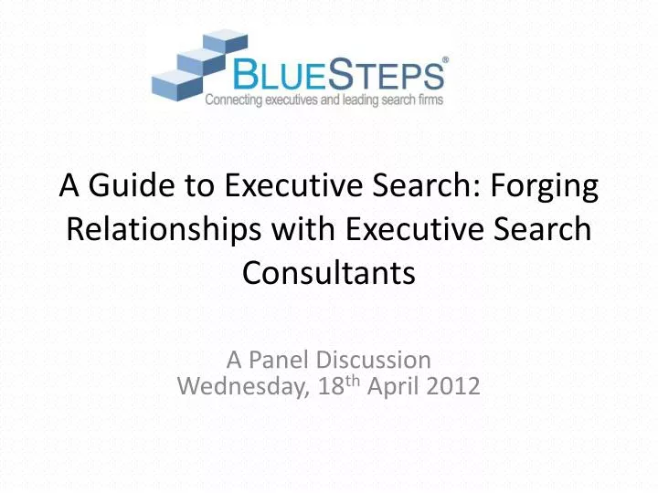 a guide to executive search forging relationships with executive search consultants