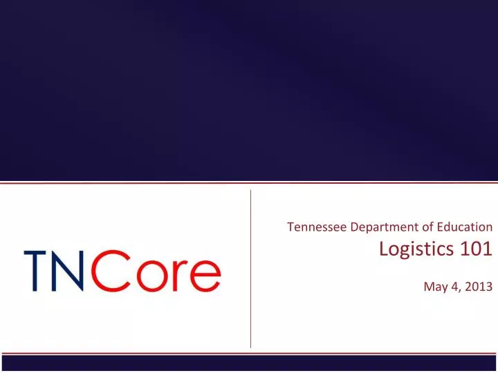 tennessee department of education logistics 101 may 4 2013