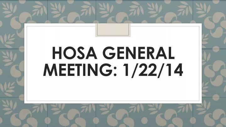 hosa general meeting 1 22 14