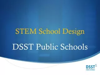 STEM School Design DSST Public Schools