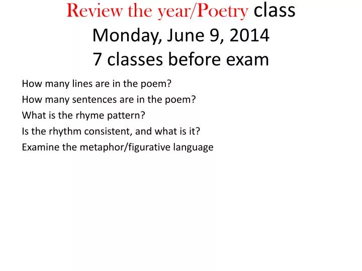 review the year poetry class monday june 9 2014 7 classes before exam