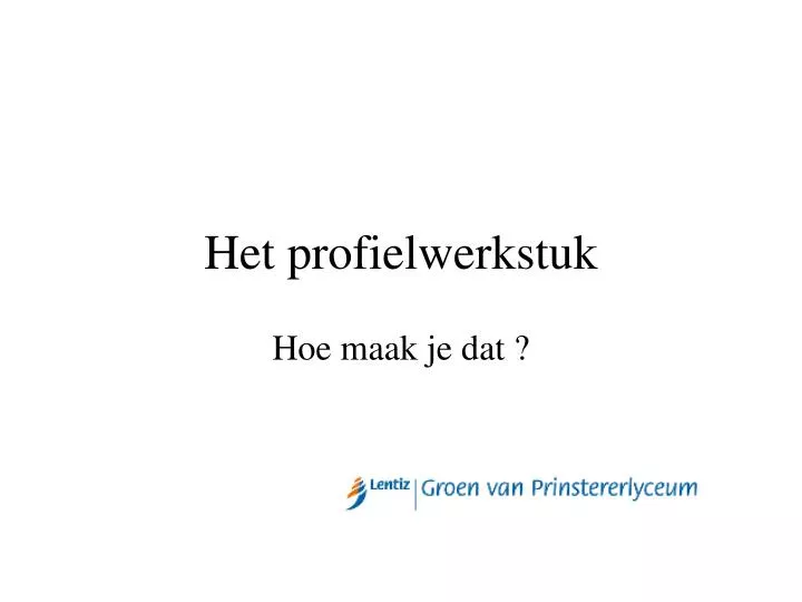 het profielwerkstuk