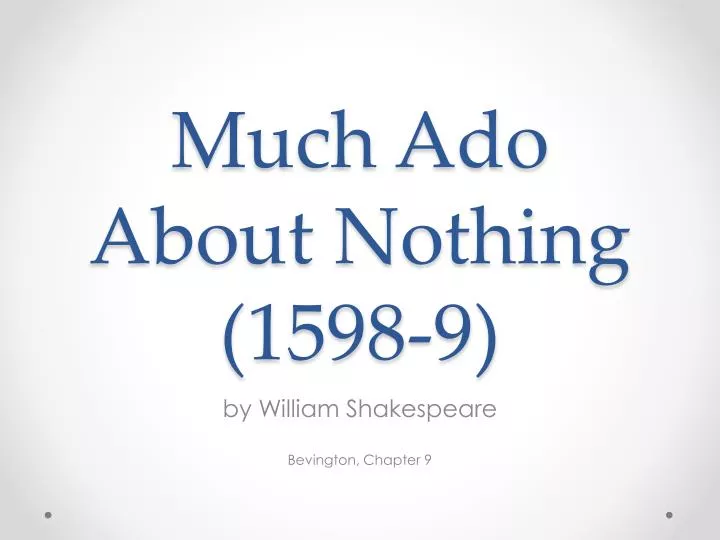 much ado about nothing 1598 9
