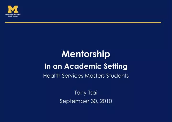 mentorship in an academic setting health services masters students tony tsai september 30 2010