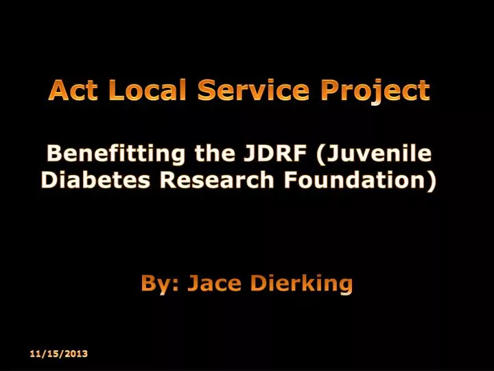 act local service project benefitting the jdrf juvenile diabetes research foundation