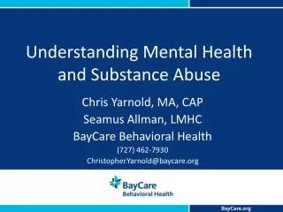 Understanding Mental Health and Substance Abuse