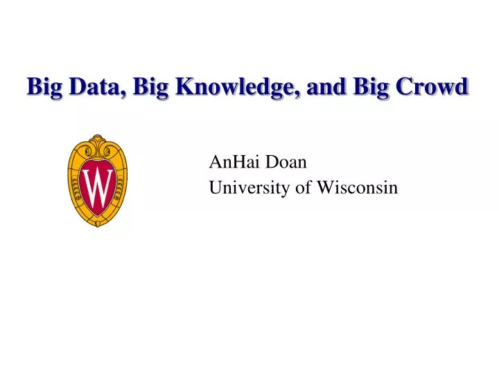 big data big knowledge and big crowd