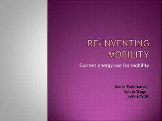 Re-inventing mobility
