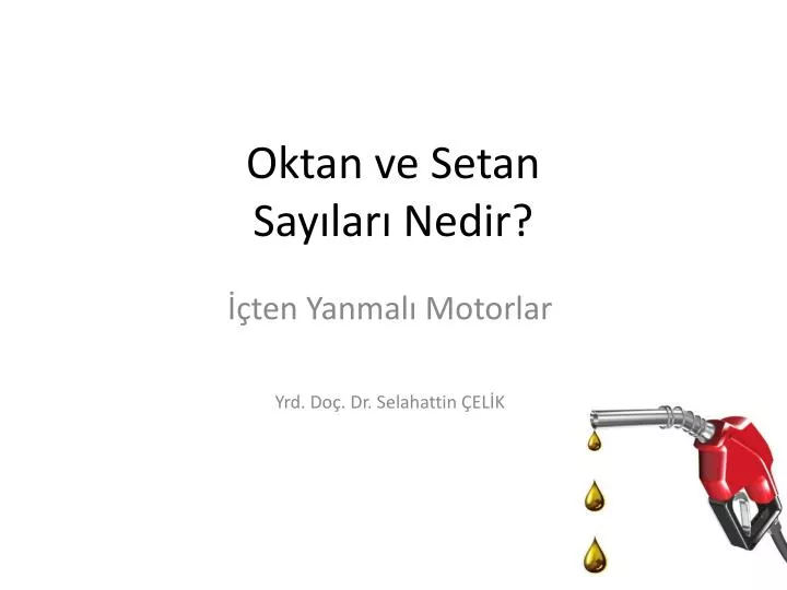 oktan ve setan say lar nedir