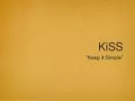 KiSS - slide 1