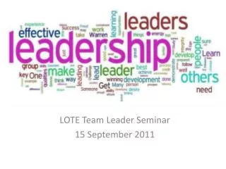 LOTE Team Leader Seminar 15 September 2011