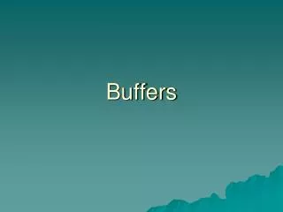 Buffers