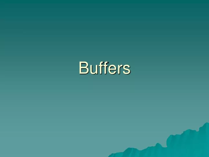 buffers
