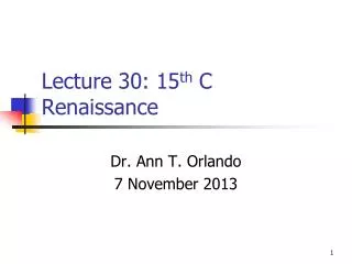 Lecture 30: 15 th C Renaissance