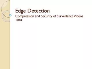 Edge Detection Compression and Security of Surveillance Videos