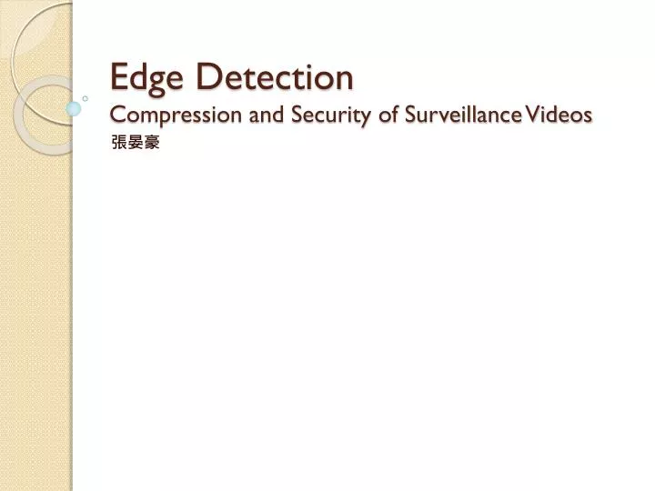 edge detection compression and security of surveillance videos