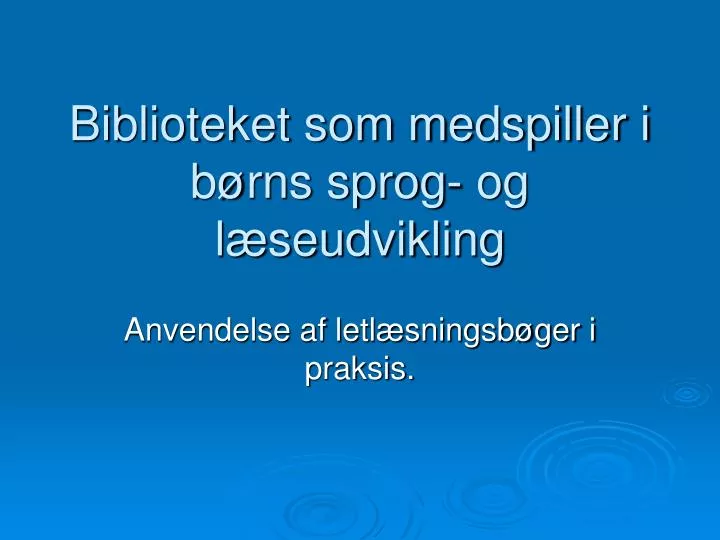 biblioteket som medspiller i b rns sprog og l seudvikling