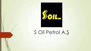 s oil petrol a