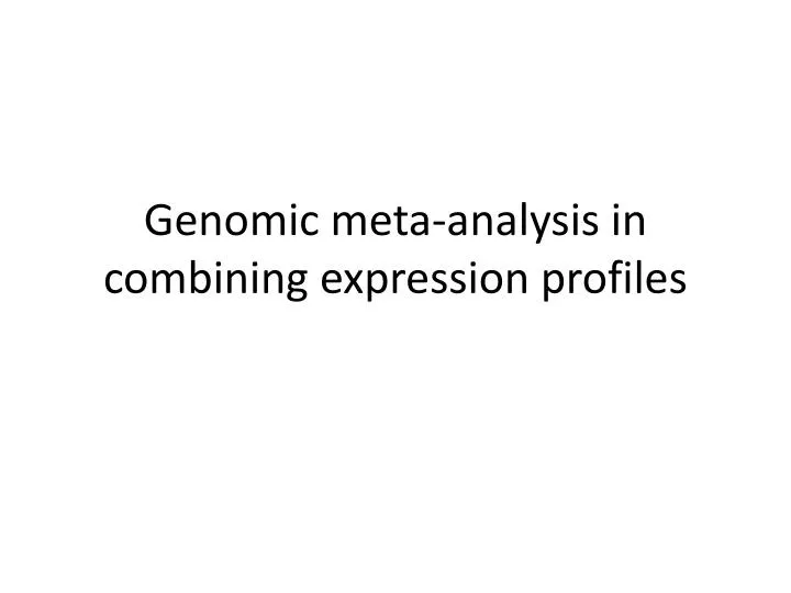 genomic meta analysis in combining expression profiles
